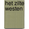 Het zilte Westen door Onbekend