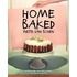 Home baked