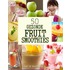 50 gezonde fruit smoothies