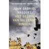 Het geluid van vallende dingen door Juan Gabriel Vasquez