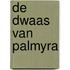 De dwaas van Palmyra