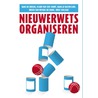 Nieuwerwets organiseren by Ruben van Wendel de Joode