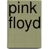 Pink Floyd by Hugh Fielder