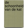 De schoonheid van de kat by Tamsin Pickeral