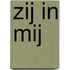 Zij in mij