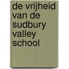 De vrijheid van de Sudbury Valley School door Daniel Greenberg