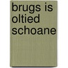 Brugs is oltied schoane by Willy Lustenhouwer