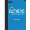 De 7 Tips voor uw covered call optiestrategie by Herbert Robijn