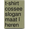 T-shirt Cossee slogan Maat L Heren door Onbekend