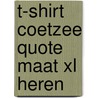 T-shirt Coetzee quote maat XL Heren door Onbekend