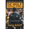 De wolf van wall street door Jordan Belfort