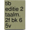 TIB EDITIE 2 TAALM. 2F BK 6 5V door Onbekend
