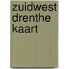 Zuidwest Drenthe kaart by Unknown