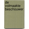 De volmaakte beschouwer door Janneke Wesseling