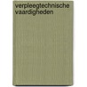 Verpleegtechnische vaardigheden door J. Dobber