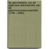 De geschiedenis van de algemene administratie van de patrimoniumdocumentatie (1796 – 2006) door Pieter de Reu