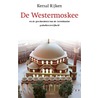 De westermoskee en de geschiedenis van de Nederlandse godsdienstvrijheid by Kemal Rijken