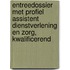 Entreedossier met profiel assistent dienstverlening en zorg, kwalificerend