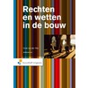 Rechten en wetten in de bouw door Henk van der Wal