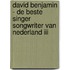 David Benjamin - De Beste Singer Songwriter van Nederland III