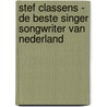 Stef Classens - De Beste Singer Songwriter van Nederland door Onbekend