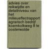 Advies over reikwijdte en detailniveau van het milieueffectrapport Agrarisch bedrijf Koemkolkweg 8 te Oosterwolde by Unknown