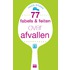 77 fabels en feiten over afvallen