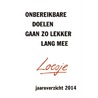 Onbereikbare doelen gaan zo lekker lang mee door Loesje