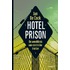 Hotel prison