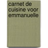 Carnet de Cuisine voor Emmanuelle by Karine Huts