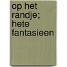 Op het randje; Hete fantasieen by Mia Zachary