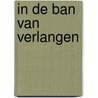 In de ban van verlangen door Sophie Weston