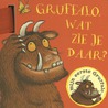 Gruffalo, wat zie je daar? door Julia Donaldson