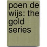 Poen de Wijs: the gold series door Poen De Wijs