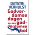 Godverdomse dagen op een godverdomse bol
