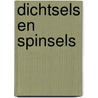 Dichtsels en spinsels by Ans Visser