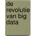 De revolutie van big data