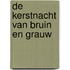 De kerstnacht van bruin en grauw