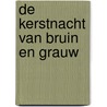 De kerstnacht van bruin en grauw by Marc Spolspoel