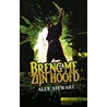 Breng me zijn hoofd by Alex Stewart