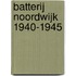 Batterij Noordwijk 1940-1945
