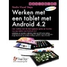 Werken met een tablet met Android 4.2 by Studio Visual Steps