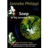 Soep bij Janneke thuis by Janneke Philippi