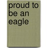 Proud to be an eagle door Robert Pierik