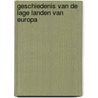 Geschiedenis van de Lage Landen van Europa by Feico Houweling