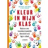Kleur in mijn klas by Ides Nicaise