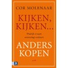 Kijken, kijken ... anders kopen door Cor Molenaar