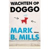 Wachten op Doggo door Mark B. Mills