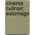 Cinema culinair; Estomago