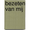 Bezeten van mij by Unknown